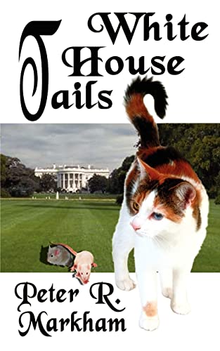 Markham - White House Tails - New paperback or softback