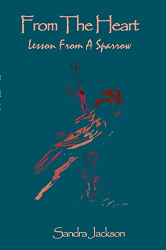 Jackson - From the Heart: Lesson from a Sparrow - New paperback or sof