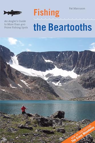 Marcuson - Fishing the Beartooths : An Angler's Guide To More Than 400