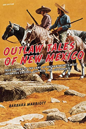 Marriott - Outlaw Tales of New Mexico True Stories Of The Land Of En