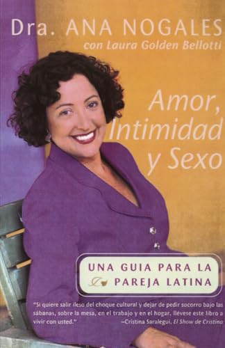 Nogales - Amor, Intimidad y Sexo: Una Guia Para La Pareja Latina - New