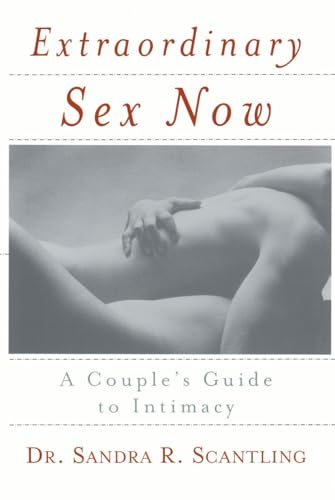 Scantling - Extraordinary Sex Now: A Couple's Guide to Intimacy - New