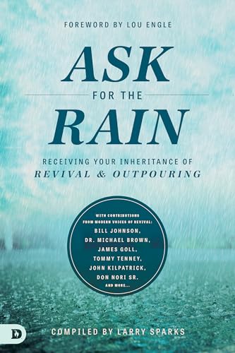 Sparks - Ask for the Rain Receiving Your Inheritance of Revival & Out