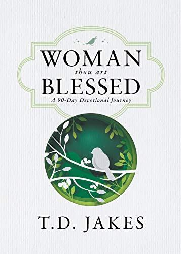 Jakes - Woman, Thou Art Blessed A 90-Day Devotional Journey - New pap