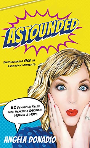 Donadio - Astounded: Encountering God in Everyday Moments - New hardba