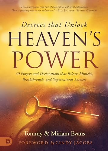 Evans - Decrees that Unlock Heaven's Power 40 Prayers and Declaration