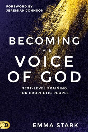 Stark - Becoming the Voice of God Next-Level Training for Prophetic P