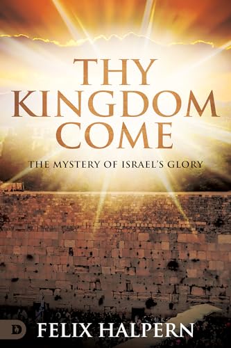Halpern - Thy Kingdom Come The Mystery of Israel's Glory - New paperb