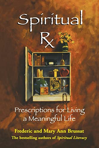 Brussat - Spiritual RX: Prescriptions for Living a Meaningful Life - N