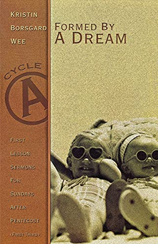 W - Formed by a Dream: First Lesson Sermons for Sundays After Pentecos