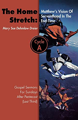 Dehmlow-Dreier - Home Stretch: Matthew's Vision of Servanthood in the