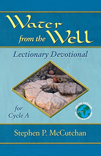 McCutchan - Water from the Well: Lectionary Devotional for Cycle A - N