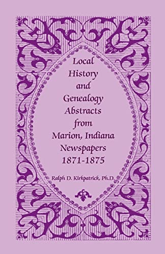 Kirkpatrick - Local History and Genealogy Abstracts from Marion, India