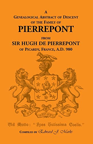 Marks - A Genealogical Abstract of Descent of the Family of Pierrepont