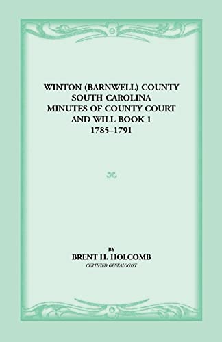 South Carolina - Winton (Barnwell) County, Minutes of County Court an