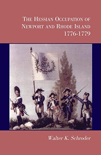 Schroder - Hessian Occupation of Newport and Rhode Island, 1776-1779 -