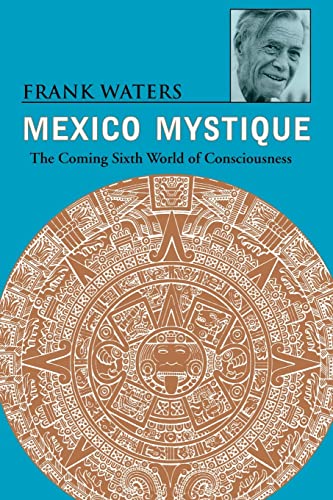Waters - Mexico Mystique: The Coming Sixth World of Consciousness - Ne