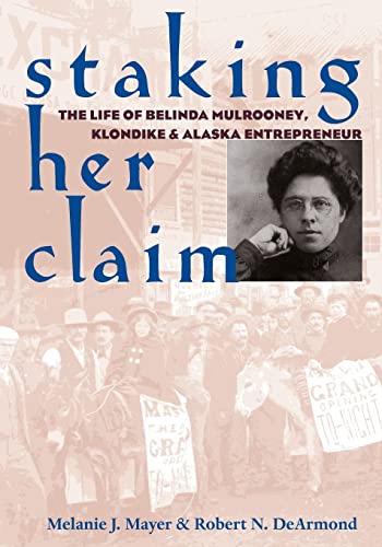 Mayer - Staking Her Claim: Life Of Belinda Mulrooney - New paperback o