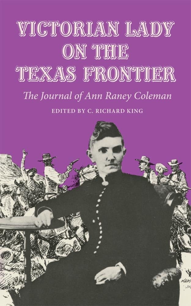 Coleman - Victorian Lady on the Texas Frontier: The Journal of - New p