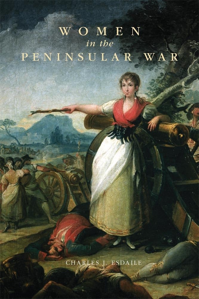 Charles J. Esdail - Women in the Peninsular War - New Paperback
