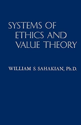 Sahakian - ytem of Ethic and Value Theory - New paperback or softback