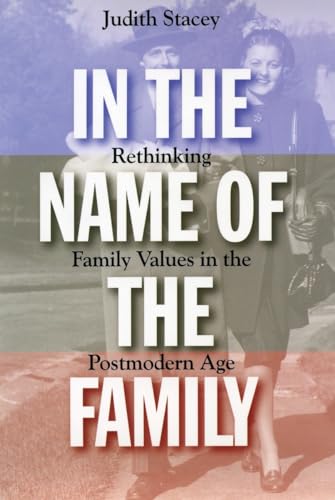 Stacey - In the Name of the Family Rethinking Family Values in the Po
