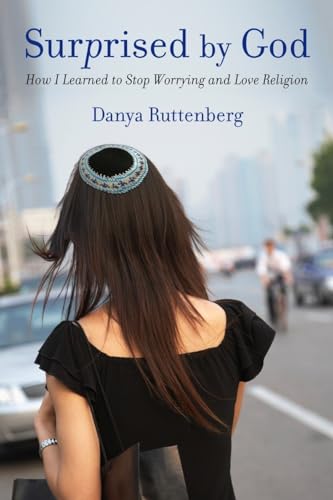Ruttenberg - Surprised by God How I Learned to Stop Worrying and Love