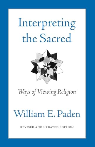 Paden - Interpreting the Sacred Ways of Viewing Religion - New paperb