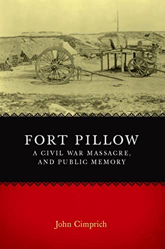 Cimpric - Fort Pillow, a Civil War Massacre, and Public Memory - New p
