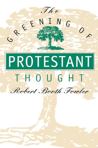 Fowler - Greening of Protestant Thought - New paperback or softback