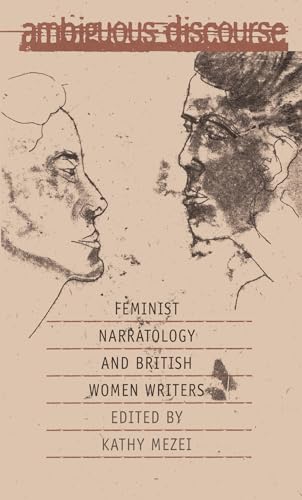 Mezei - Ambiguous Discourse: Feminist Narratology and British Women Wr