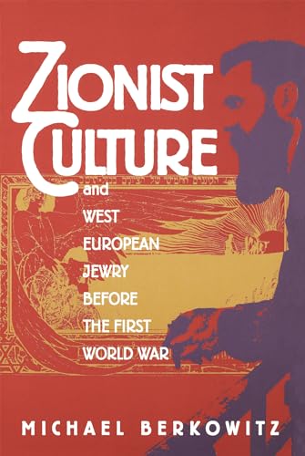 Berkowitz - Zionist Culture and West European Jewry Before the First W