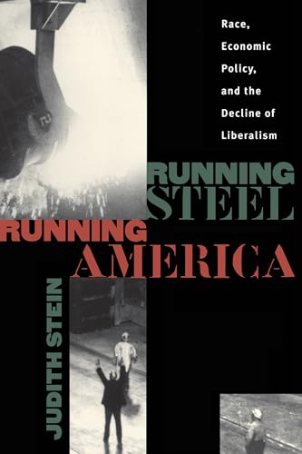 Stein - Running Steel, Running America: Race, Economic Policy, and the