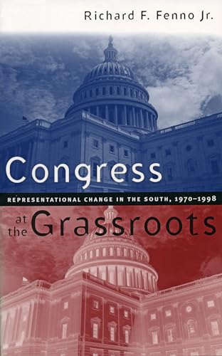 Fenno Jr. - Congress at the Grassroots: Representational Change in the