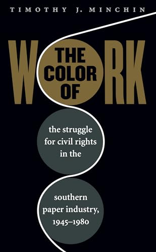 Minchin - Color of Work: The Struggle for Civil Rights in the Southern