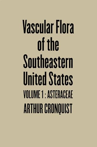 Cronquist - Vascular Flora of the Southeastern United States: Vol. I: