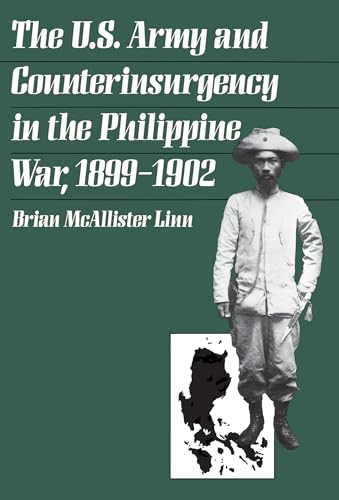 Linn - U.S. Army and Counterinsurgency in the Philippine War, 1899-190