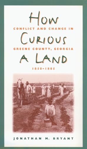 Bryant - How Curious a Land: Conflict and Change in Greene County, Geo