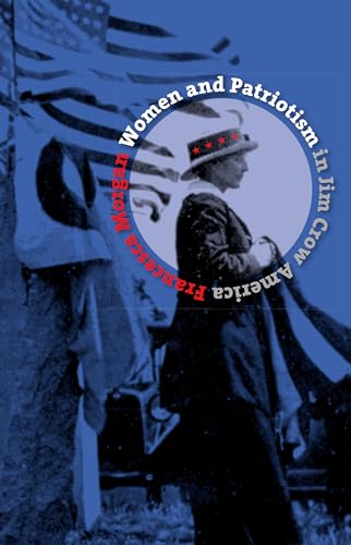 Morgan - Women and Patriotism in Jim Crow America - New paperback or s