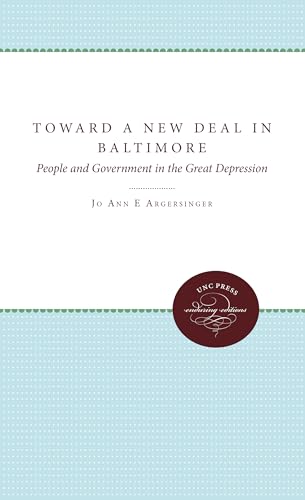 Argersinger - Toward a New Deal in Baltimore: People and Government in