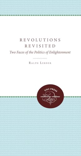 Lerner - Revolutions Revisited: Two Faces of the Politics of Enlighten