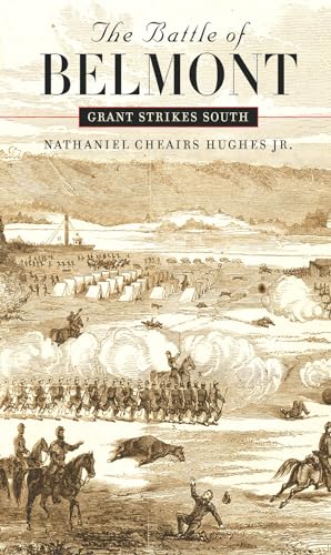 Hughes Jr. - Battle of Belmont: Grant Strikes South - New paperback or
