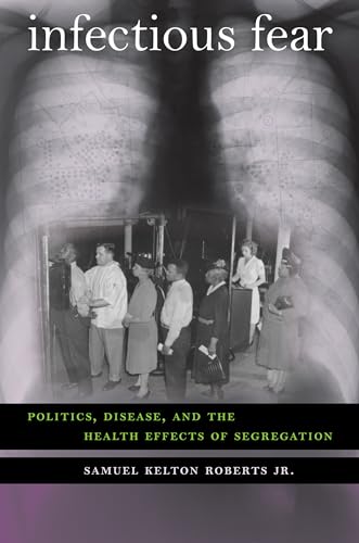 Roberts Jr. - Infectious Fear: Politics, Disease, and the Health Effec