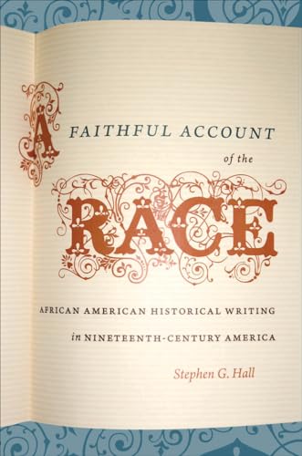 Hall - A Faithful Account of the Race: African American Historical Wri