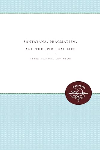 Levinson - Santayana, Pragmatism, and the Spiritual Life - New paperba