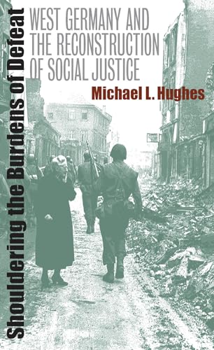 Hughes - Shouldering the Burdens of Defeat: West Germany and the Recon
