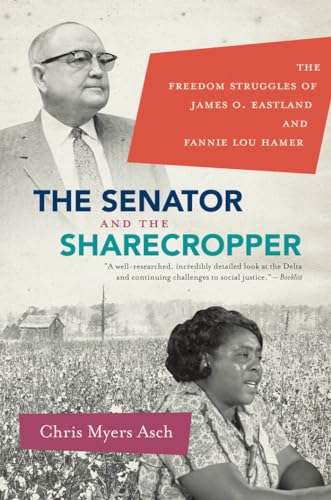 Asc - Senator and the Sharecropper: The Freedom Struggles of James O.