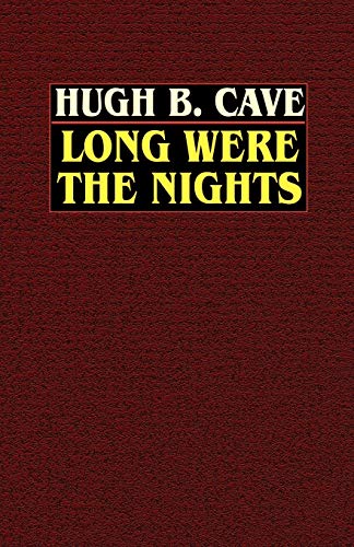 Cav - Long Were the Nights: The Saga of PT Squadron X in the Solomons
