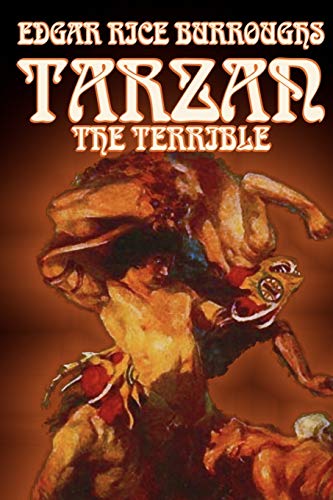 Burroughs - Tarzan the Terrible by , Fiction, Literary, Action & Adve