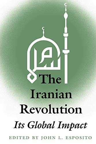 Esposito - Iranian Revolution: Its Global Impact - New paperback or so